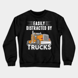 Easily Distracted By Trucks Shirt Funny Trucks Lover Boys Crewneck Sweatshirt